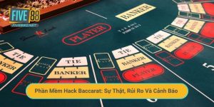 Phần Mềm Hack Baccarat: Sự Thật, Rủi Ro Và Cảnh Báo