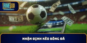 Nhận Định Kèo Bóng Đá – Chinh Phục Cá Cược Thể Thao
